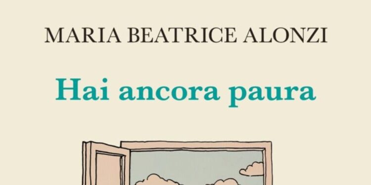 La paura motore delle scelte nel libro di Maria Beatrice Alonzi